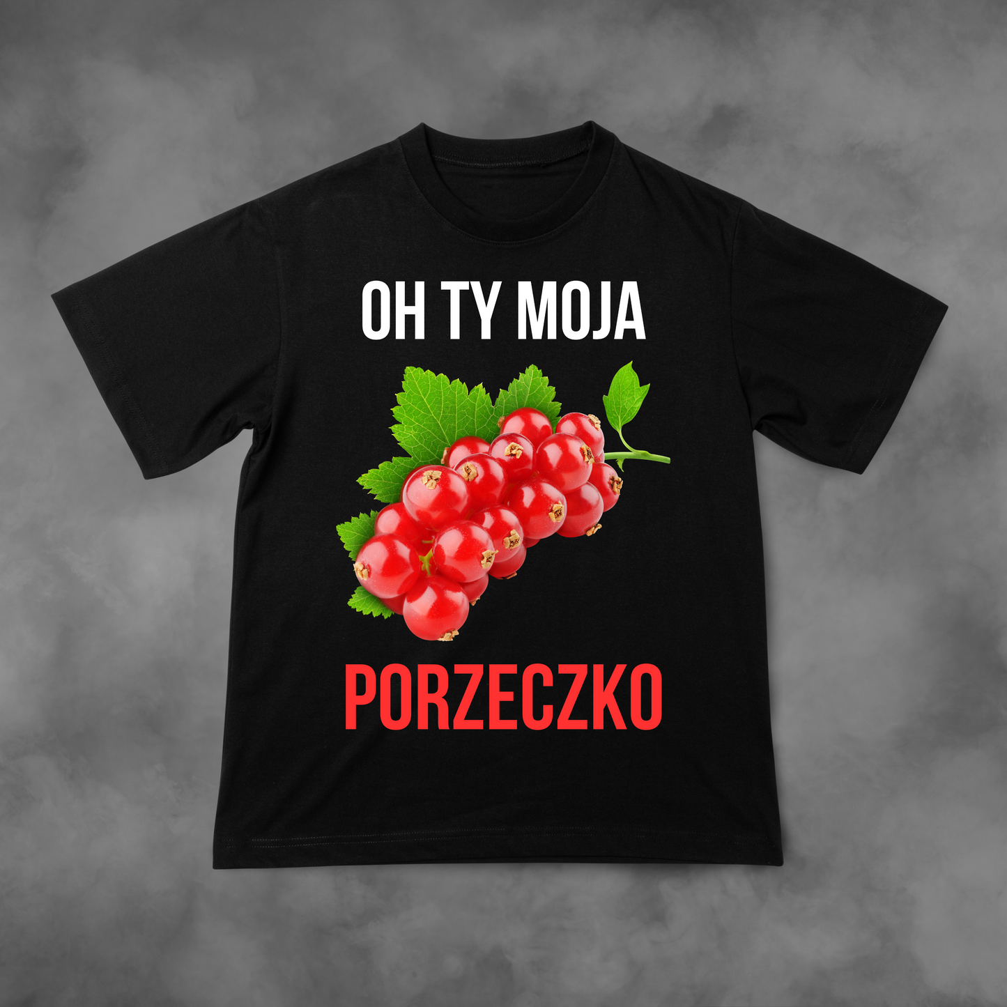 Biała koszulka z nadrukiem Oh Ty Moja Porzeczko idealna na PREZENT