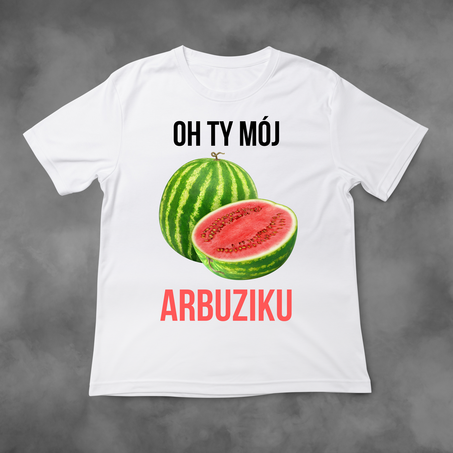 Biała koszulka z nadrukiem Oh Ty Mój Arbuziku idealna na PREZENT