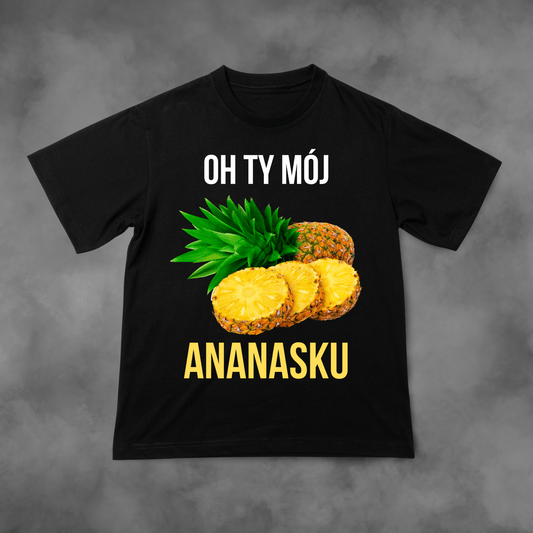 Biała koszulka z nadrukiem Oh Ty Mój Ananasku idealna na PREZENT - FUNNYWEAR