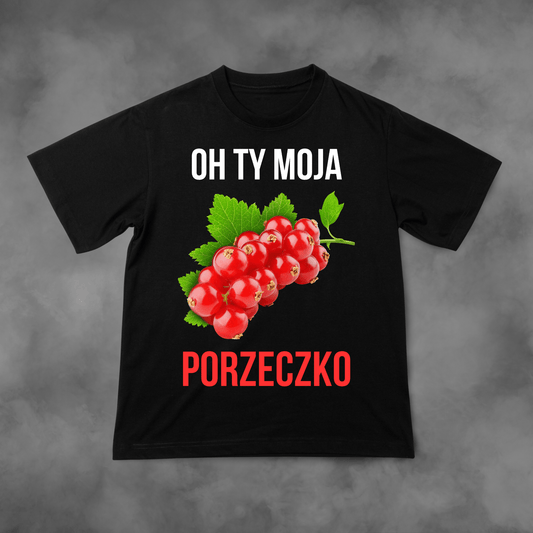 Biała koszulka z nadrukiem Oh Ty Moja Porzeczko idealna na PREZENT - FUNNYWEAR