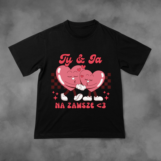 Czarna koszulka z nadrukiem TY i JA na Zawsze idealna na PREZENT i WALENTYNKI - FUNNYWEAR