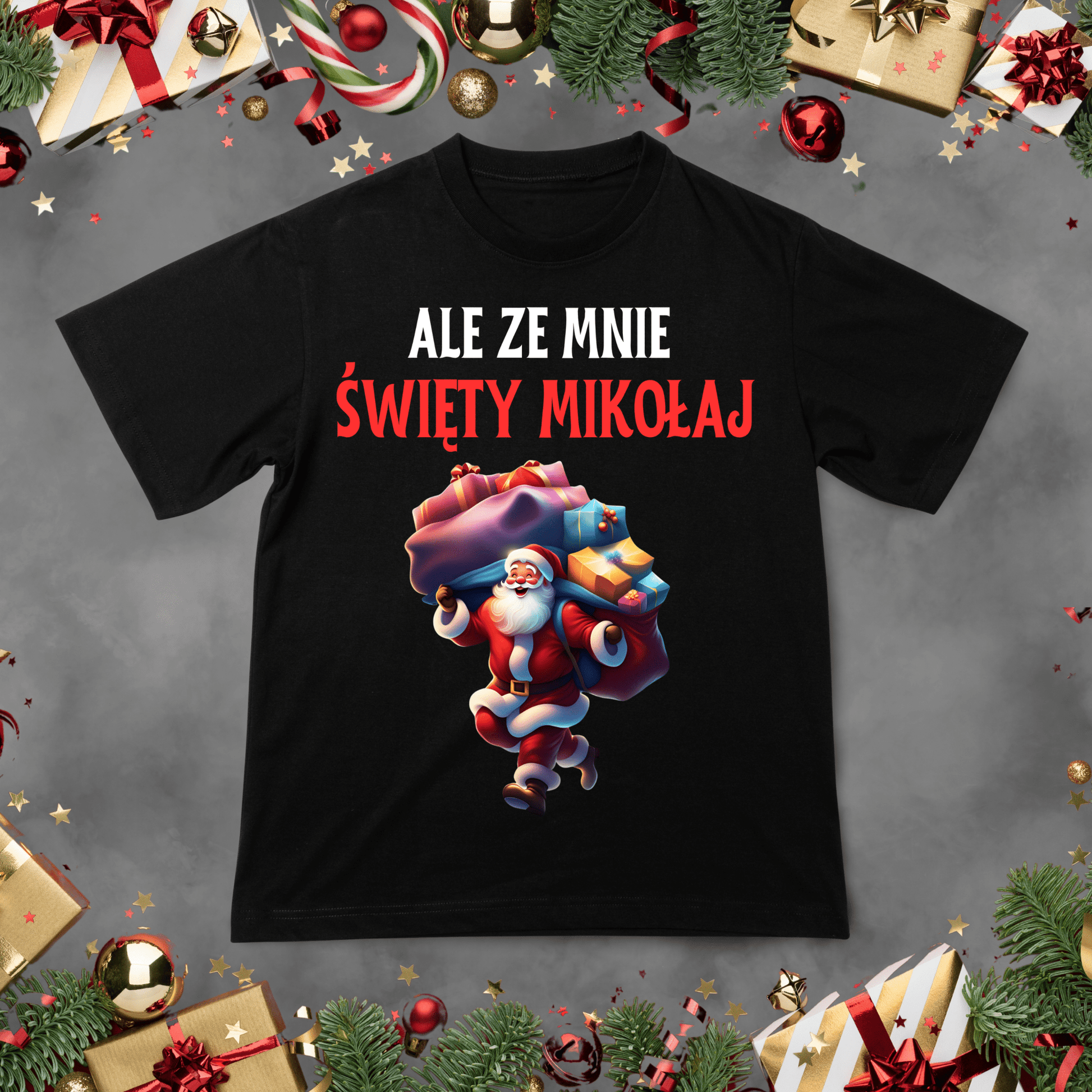 Koszulka z nadrukiem Ale Ze Mnie Święty Mikołaj idealna na PREZENT - FUNNYWEAR
