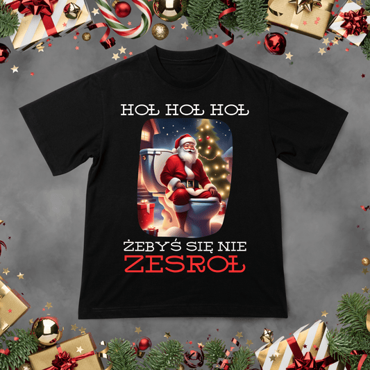 Koszulka z nadrukiem Hoł Hoł Hoł Żebyś się nie ZESROŁ 2 idealna na PREZENT - FUNNYWEAR