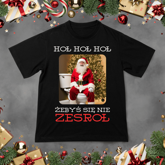 Koszulka z nadrukiem Hoł Hoł Hoł Żebyś się nie ZESROŁ idealna na PREZENT - FUNNYWEAR