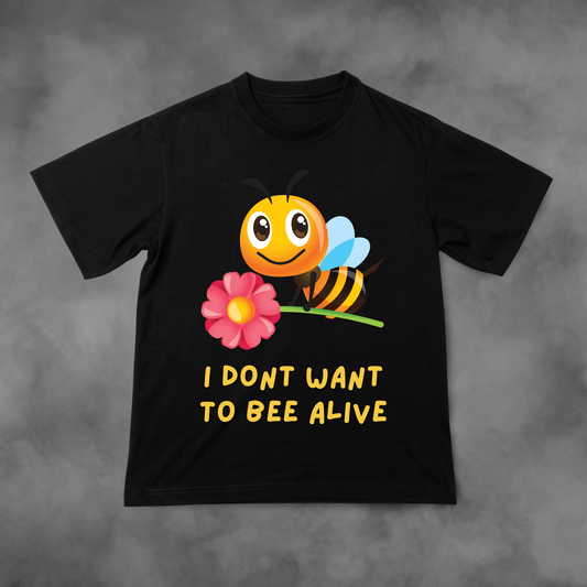 Koszulka z nadrukiem I don't want to BEE alive idealna na PREZENT - FUNNYWEAR