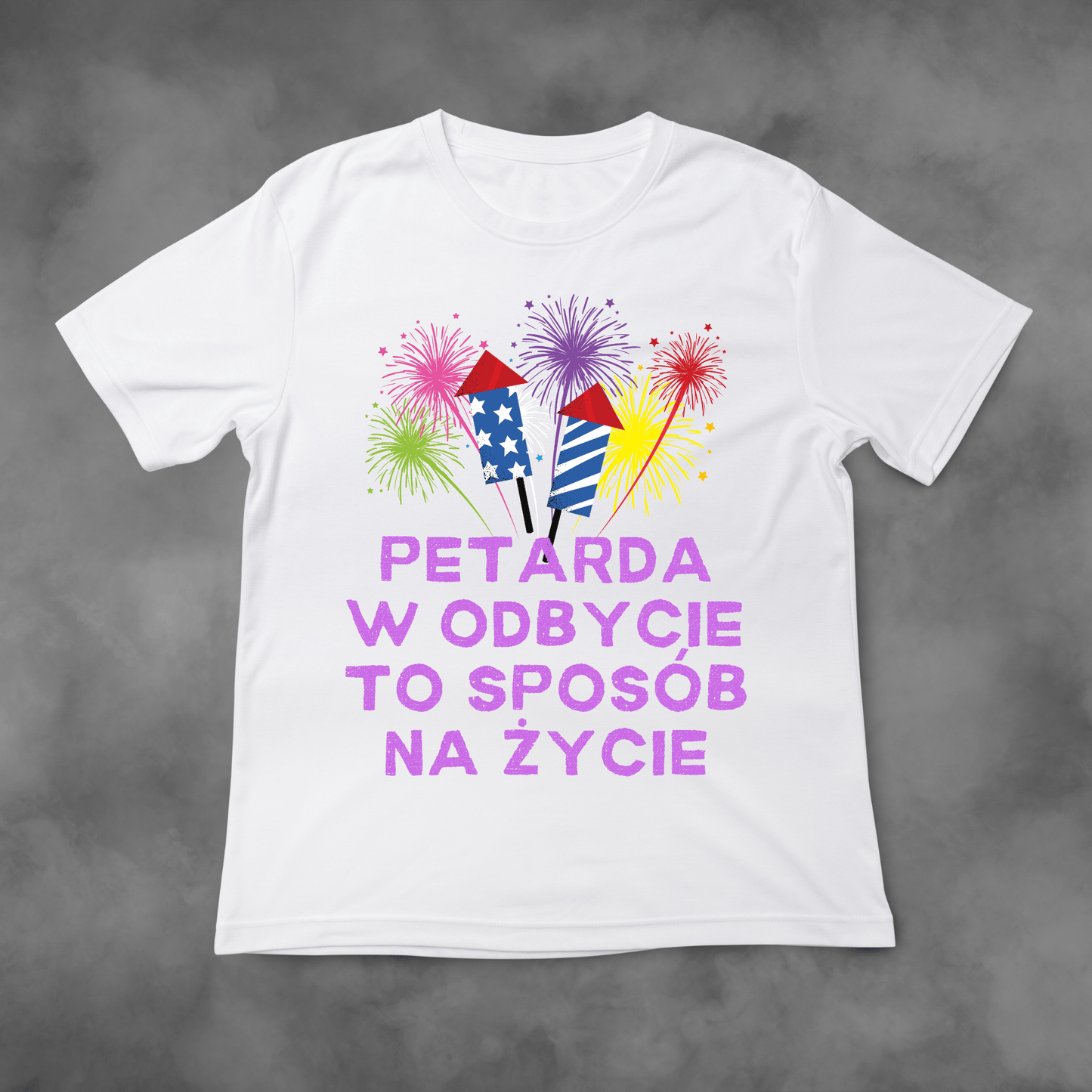 Koszulka z nadrukiem Petarda w Odbycie to Sposób na Życie idealna na PREZENT - FUNNYWEAR