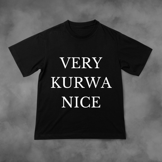 Koszulka z nadrukiem VERY KURWA NICE idealna na PREZENT - FUNNYWEAR