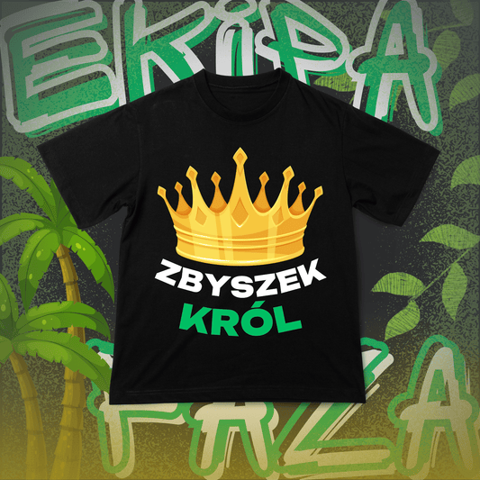 Koszulka z Nadrukiem ZBYCHU KRÓL Ekipa Twoje 5 Minut 3 Na Prezent Urodziny Śmieszna - FUNNYWEAR