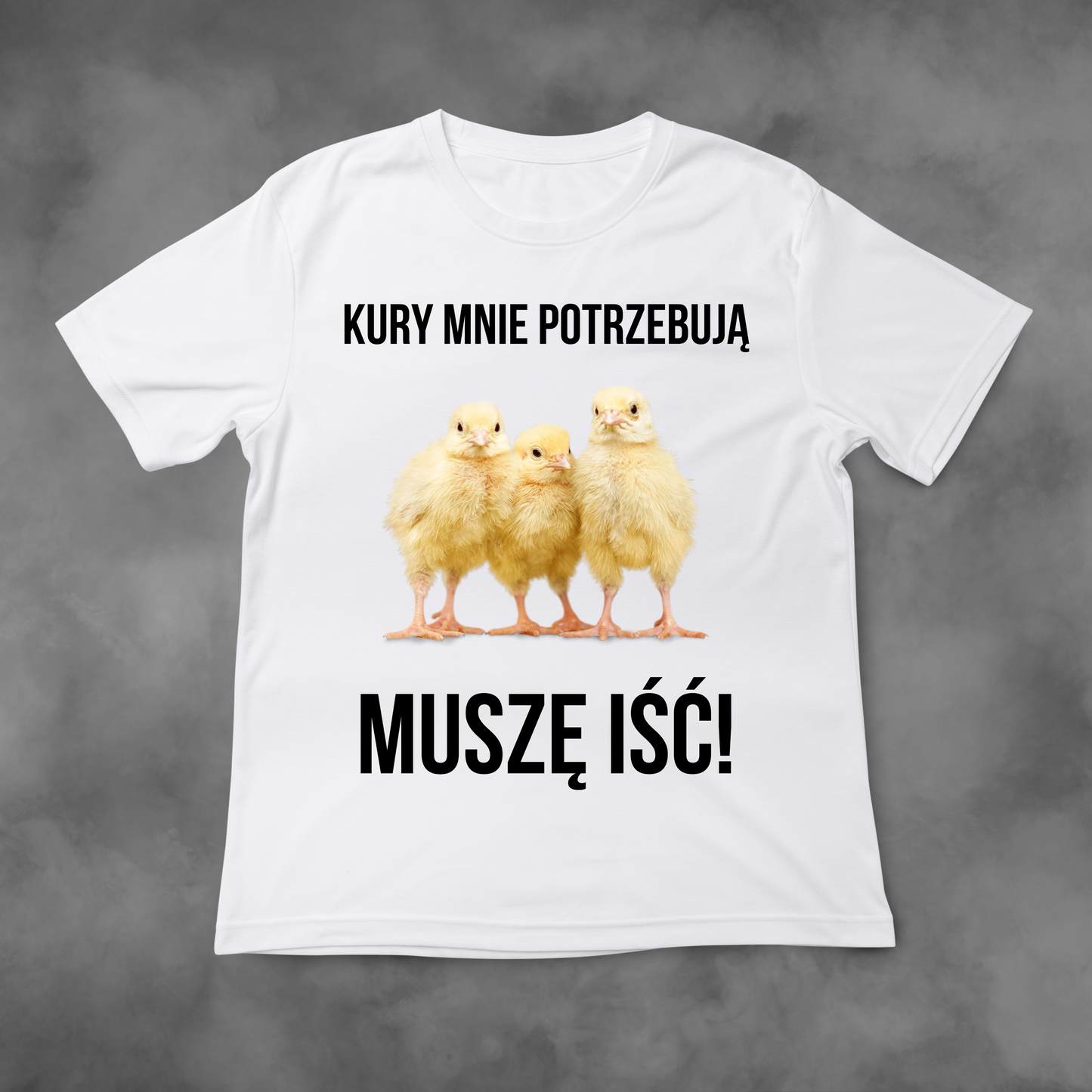 Koszulka z nadrukiem Kury Mnie Potrzebują MUSZE IŚĆ! idealna na PREZENT