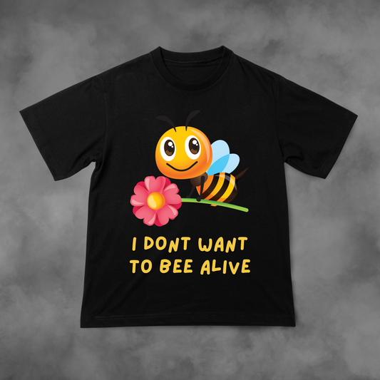 Koszulka z nadrukiem I don't want to BEE alive idealna na PREZENT