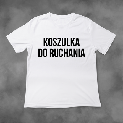 Biała koszulka z nadrukiem Koszulka Do Ruchania idealna na PREZENT - FUNNYWEAR