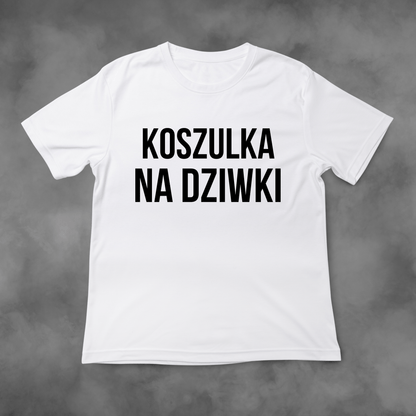 Biała koszulka z nadrukiem Koszulka Na Dziwki idealna na PREZENT - FUNNYWEAR