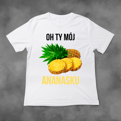 Biała koszulka z nadrukiem Oh Ty Mój Ananasku idealna na PREZENT - FUNNYWEAR