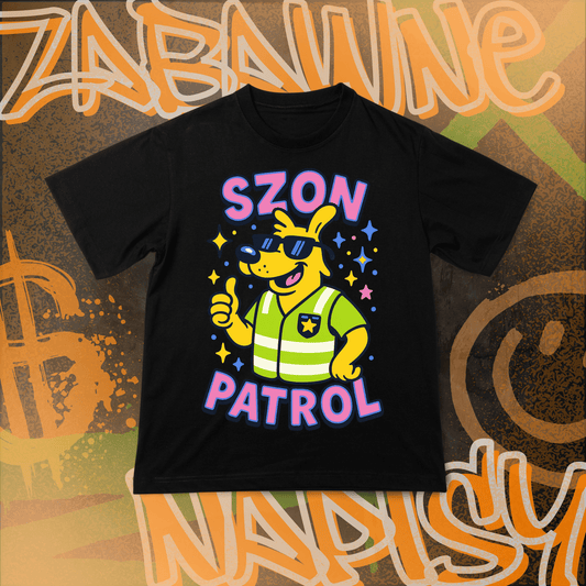 Koszulka z Nadrukiem SZON PATROL Tiktok Mem Zabawne Napisy Na Prezent Urodziny Śmieszna - FUNNYWEAR